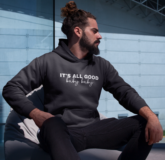IT'S ALL GOOD BABY, BABY - Unisex Days Off Collection